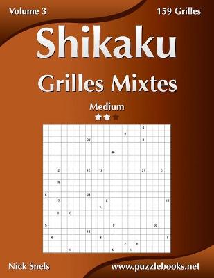 Book cover for Shikaku Grilles Mixtes - Medium - Volume 3 - 159 Grilles