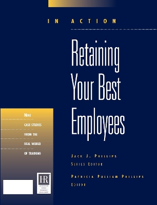Cover of Retaining Your Best Employees (In Action Case Study Series)