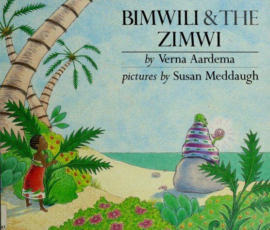 Book cover for Aardema & Meddaugh : Bimwili and Zimwi (Hbk)