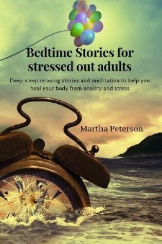 Cover of Bedtime Stories for Stressed Out Adults