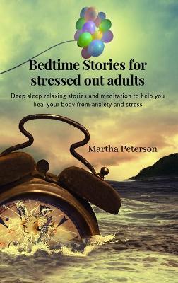 Book cover for Bedtime Stories for Stressed Out Adults