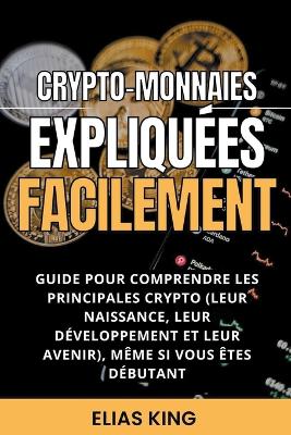 Book cover for Crypto-monnaies Expliquées Facilement