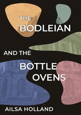 Book cover for The Bodleian and the Bottle Ovens