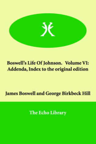Cover of Boswell's Life Of Johnson. Volume VI