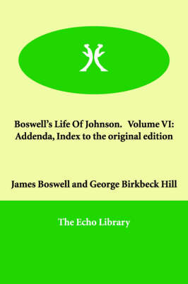 Book cover for Boswell's Life Of Johnson. Volume VI
