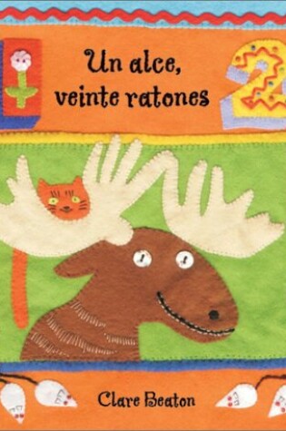 Cover of One Moose, Twenty Mice/Un Alce, Veinte Ratones