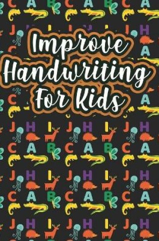 Cover of Improve Handwriting For Kids