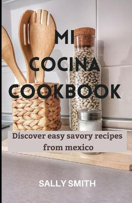 Book cover for Mi Cocina Cookbook