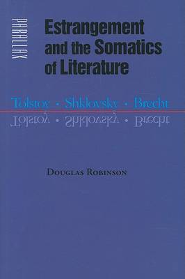 Book cover for Estrangement and the Somatics of Literature