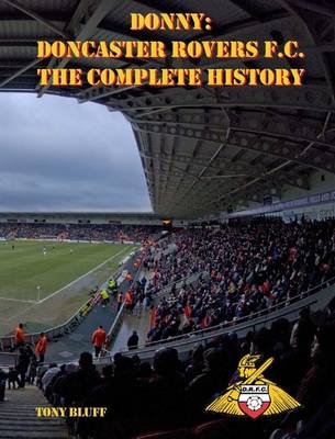 Book cover for Donny: Doncaster Rovers F.C. The Complete History