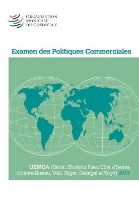 Book cover for Examen Des Politiques Commerciales 2017: Uemoa