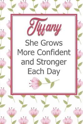 Book cover for Tiffany She Grows More Confident and Stronger Each Day