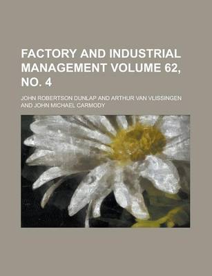 Book cover for Factory and Industrial Management Volume 62, No. 4