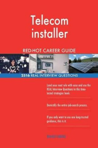Cover of Telecom installer RED-HOT Career Guide; 2516 REAL Interview Questions