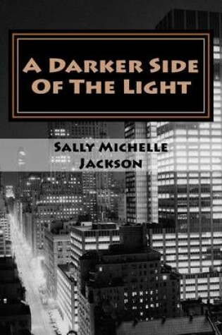Cover of A Darker Side Of The Light