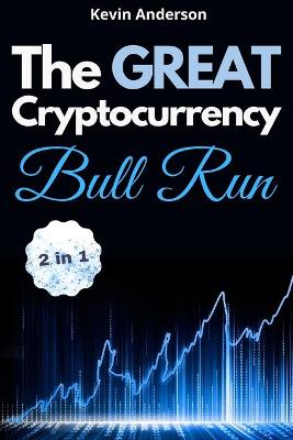 Book cover for The Great Cryptocurrency Bull Run - 2 Books in 1