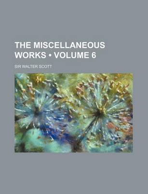 Book cover for The Miscellaneous Works (Volume 6)