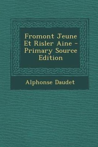 Cover of Fromont Jeune Et Risler Aine - Primary Source Edition