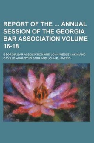 Cover of Report of the Annual Session of the Georgia Bar Association Volume 16-18