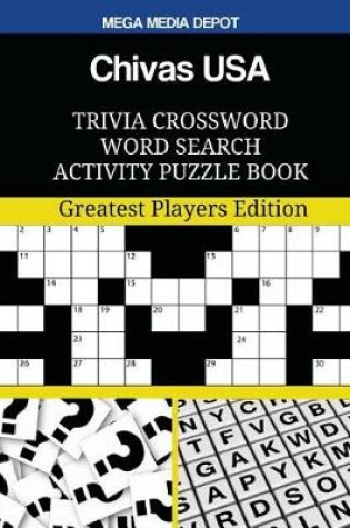 Cover of Chivas USA Trivia Crossword Word Search Activity Puzzle Book