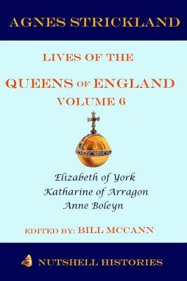 Book cover for Strickland's Lives of the Queens of England Volume 6