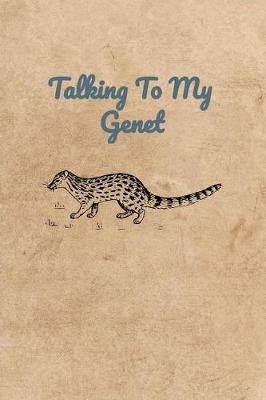 Book cover for Talking To My Genet