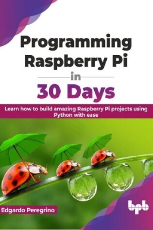 Cover of Programming Raspberry Pi in 30 Days