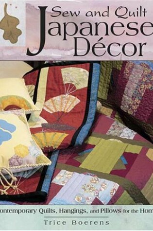 Cover of Sew and Quilt Japanese Quilt Decor