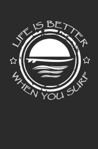 Cover of Life Is Better When You Surf