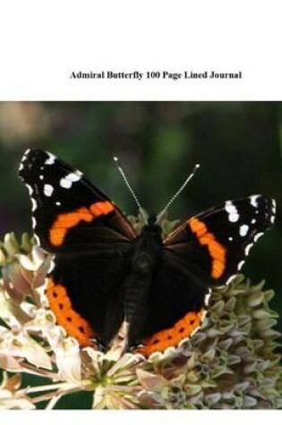 Cover of Admiral Butterfly 100 Page Lined Journal