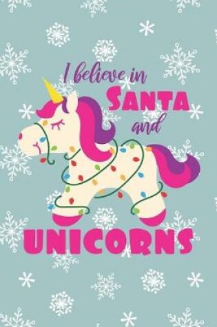 Cover of I Believe In Santa and Unicorns