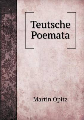 Book cover for Teutsche Poemata