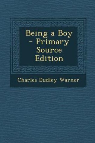 Cover of Being a Boy - Primary Source Edition