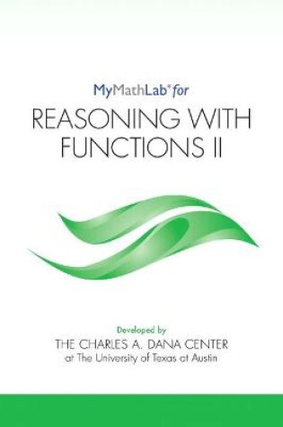 Cover of MyLab Math for Reasoning with Functions II -- Student Access Kit