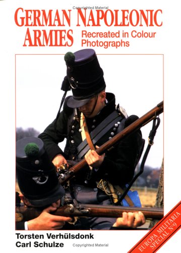 Cover of The German Napoleonic Armies Recreated in Colour Photographs