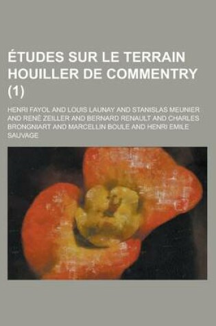 Cover of Etudes Sur Le Terrain Houiller de Commentry (1)