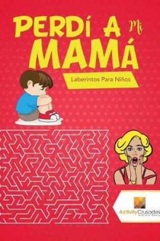 Cover of Perdí A Mi Mamá