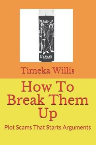 Cover of How To Break Them Up