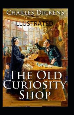 Book cover for The Old Curiosity Shop (Illustrated edition)
