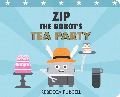 Book cover for Zip the Robot's Tea Party