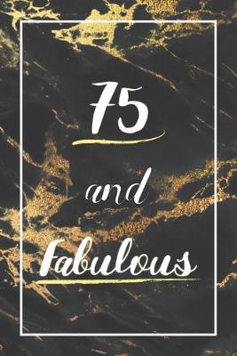 Book cover for 75 And Fabulous