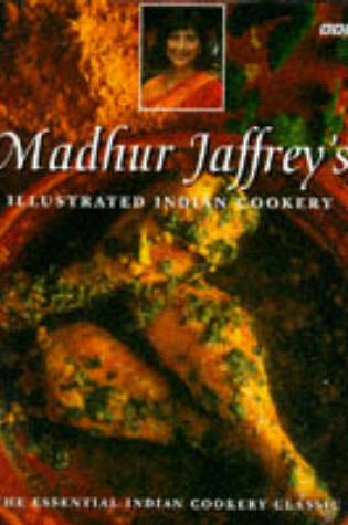 Cover of Madhur Jaffrey's Illustrated Indian Cookery