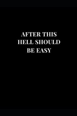 Cover of After This Hell Should Be Easy