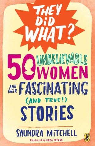 Book cover for 50 Unbelievable Women and Their Fascinating (and True!) Stories