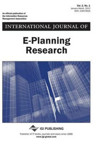 Cover of International Journal of E-Planning Research, Vol 2 ISS 1