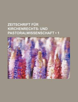 Book cover for Zeitschrift Fur Kirchenrechts- Und Pastoralwissenschaft (1)