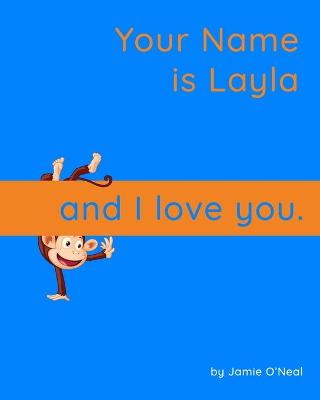 Book cover for Your Name is Layla and I Love You.