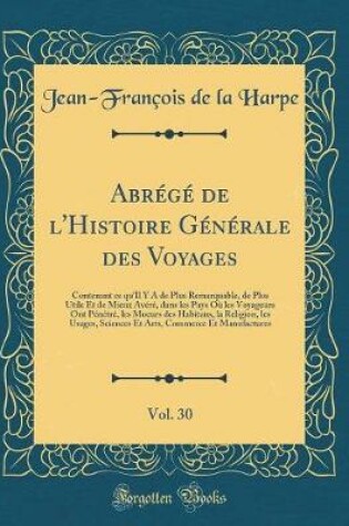 Cover of Abrege de l'Histoire Generale Des Voyages, Vol. 30