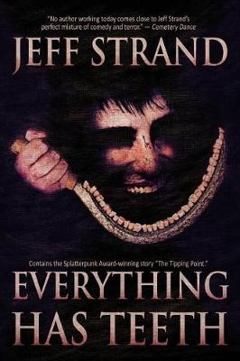 Book cover for Everything Has Teeth