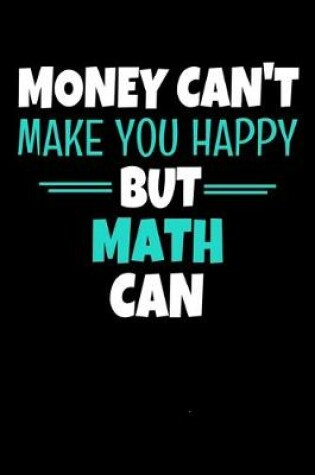 Cover of Money Cant Make Me Happy But Math